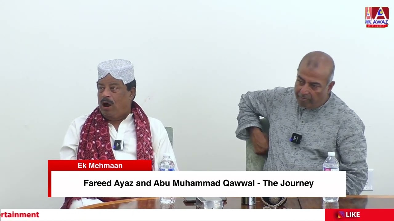 Fareed Ayaz and Abu Muhammad Qawwal - The Journey || Ek Mehmaan| | Awaz Ent