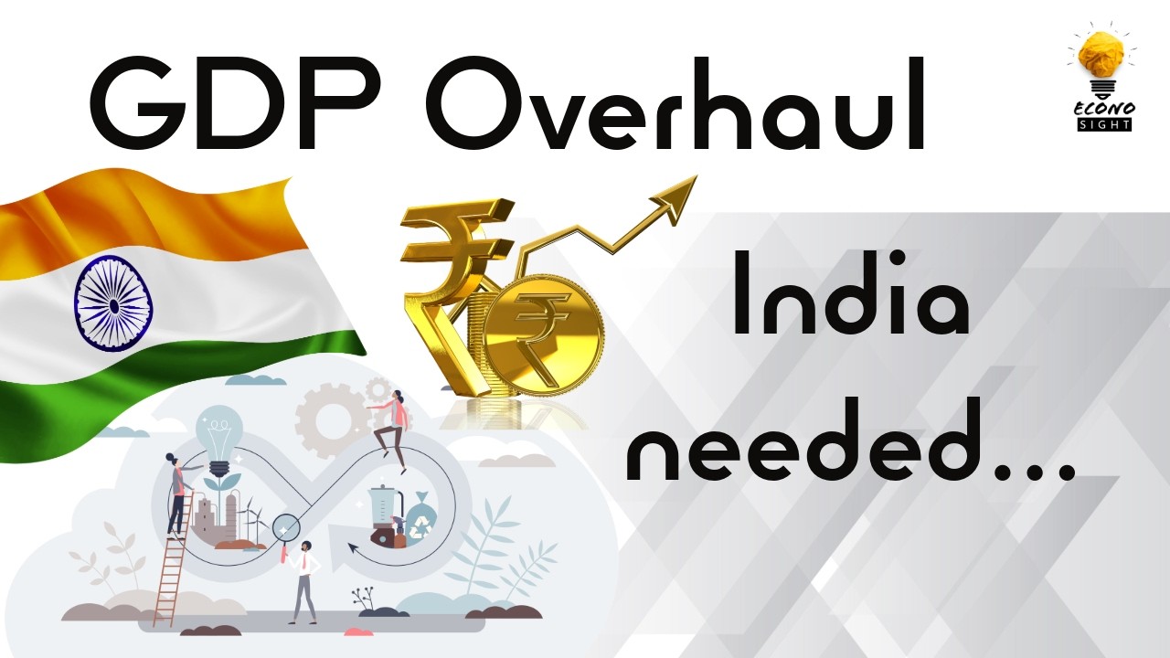 | India's GDP Was WRONG This Whole Time — Here's What's Changing |