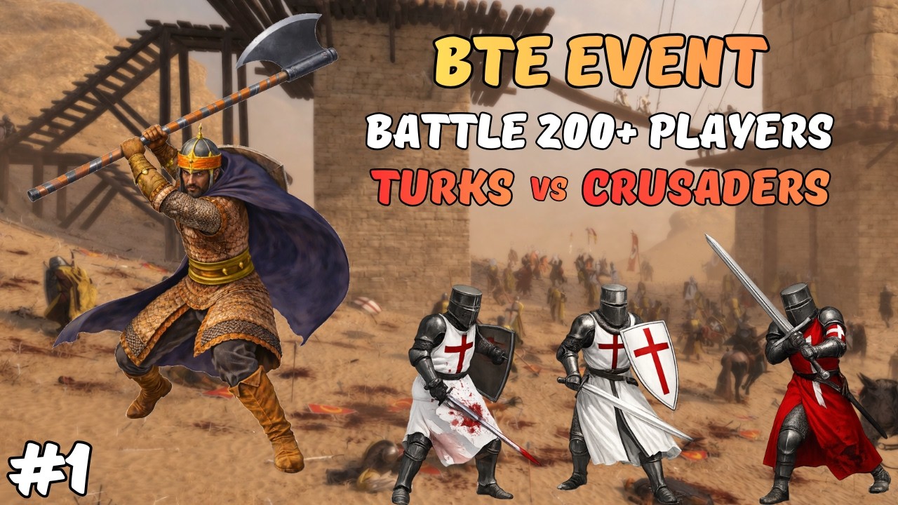 BTE Event 200+ (Turks vs Crusaders) | Mount & Blade II: Bannerlord