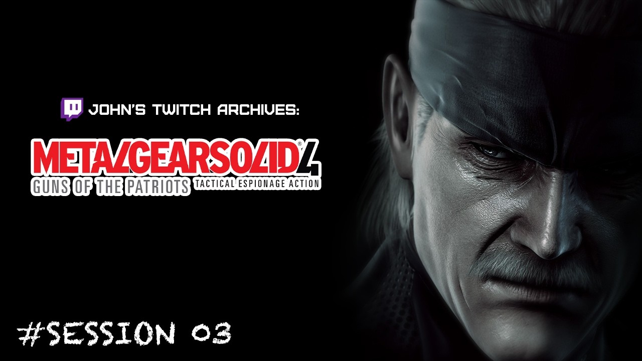 Playin' every Metal Gear game! | Metal Gear Solid 4: Guns of the Patriots - Session #03