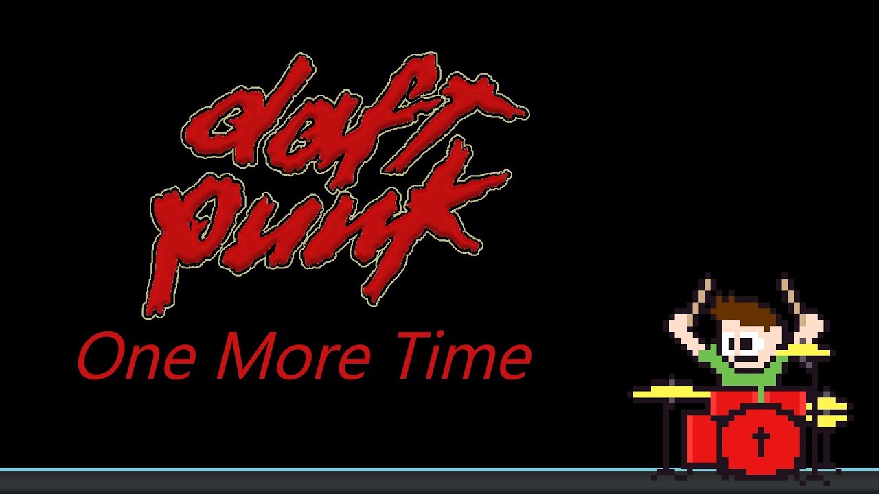 Daft Punk - One More Time (Drum Cover) -- The8BitDrummer