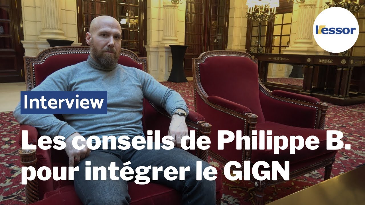 Les sept conseils de Philippe B , ancien opérationnel, pour intégrer le GIGN