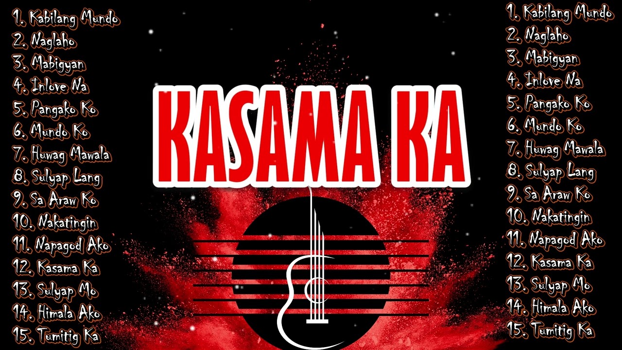 KASAMA KA- ULTIMATE PINOY ROCK PLAYLIST