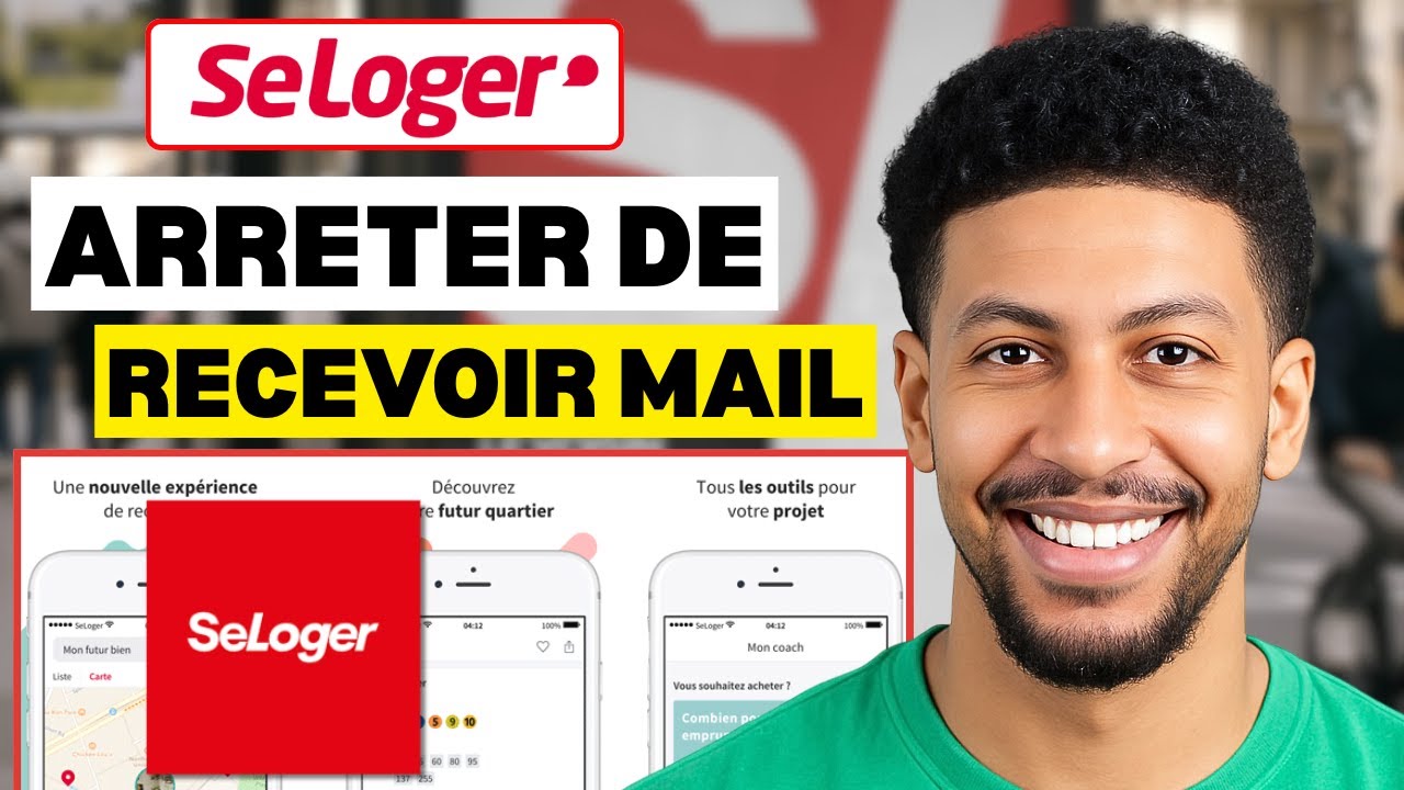 Comment Arreter De Recevoir Des Mails De Seloger ( Tuto 2025 )