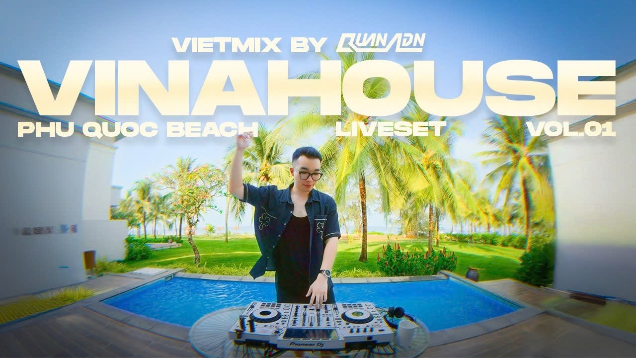 LIVE SET | VINAHOUSE (VOL. 01) - VIETMIX BY QUAN ADN | 50 NĂM VỀ SAU, TUYẾT Y&Ecirc;U THƯƠNG, C&Oacute; EM CHỜ ..