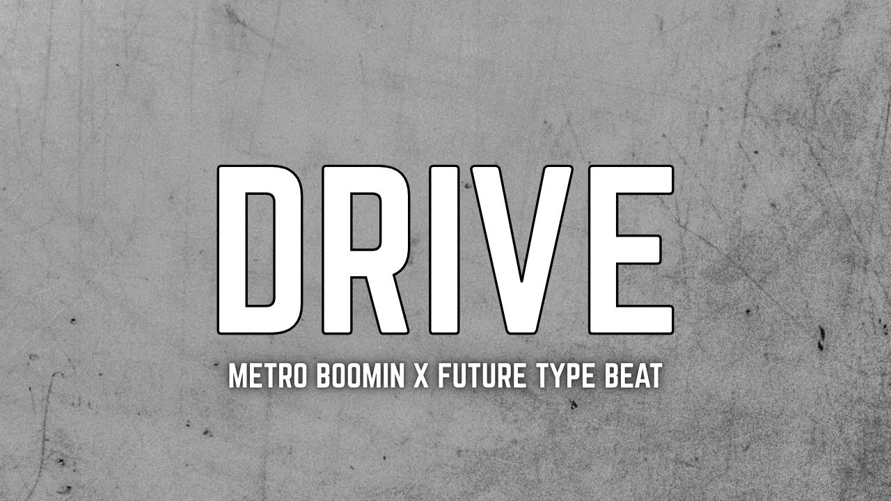[free] Metro Boomin x Future type beat - DRIVE