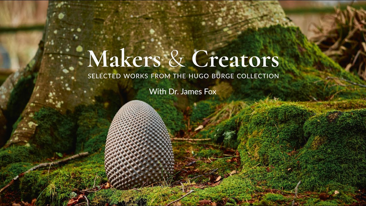 Makers & Creators: Selected Works from the Hugo Burge Collection with Dr. James Fox