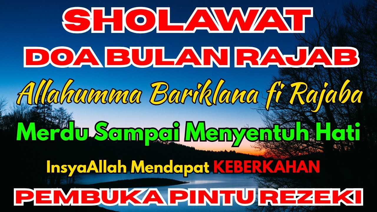 Sholawat Rajab Merdu l Allahumma Bariklana fi Rajaba l Pujian Bulan Rajab l Menyambut Bulan Ramadhan