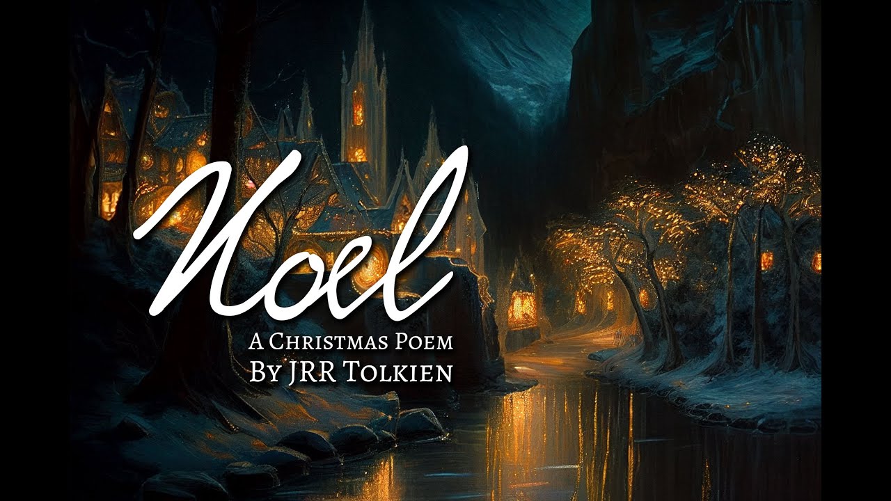 Noel - Tolkien's Lost Christmas Poem
