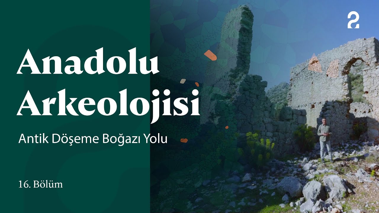 Anadolu Arkeolojisi | Antik Döşeme Boğazı Yolu | 16. Bölüm @trt2