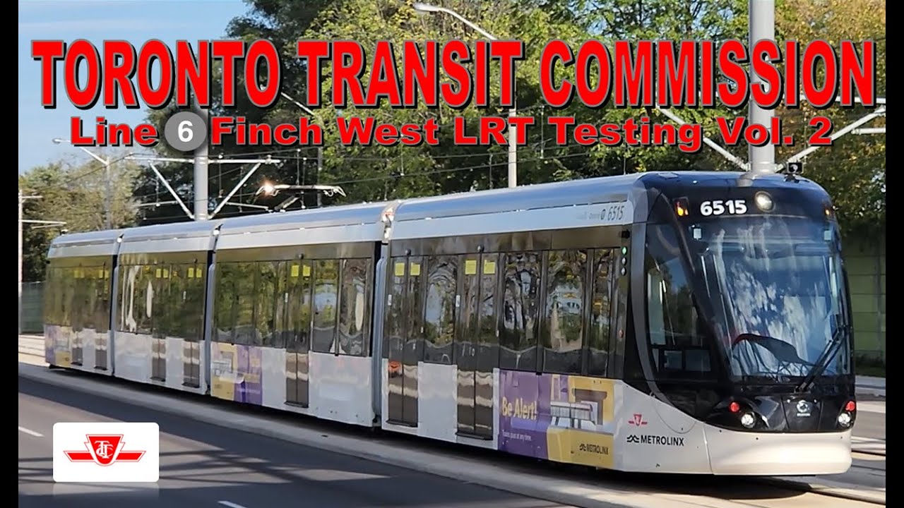 TTC Line 6 Finch West LRT Testing Compilation Vol. 2