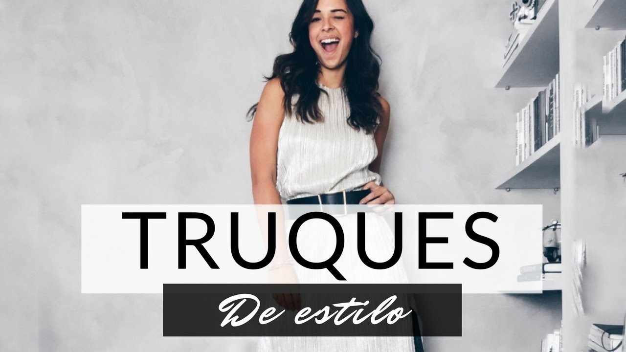 5 TRUQUES DE ESTILO PARA QUALQUER HORA