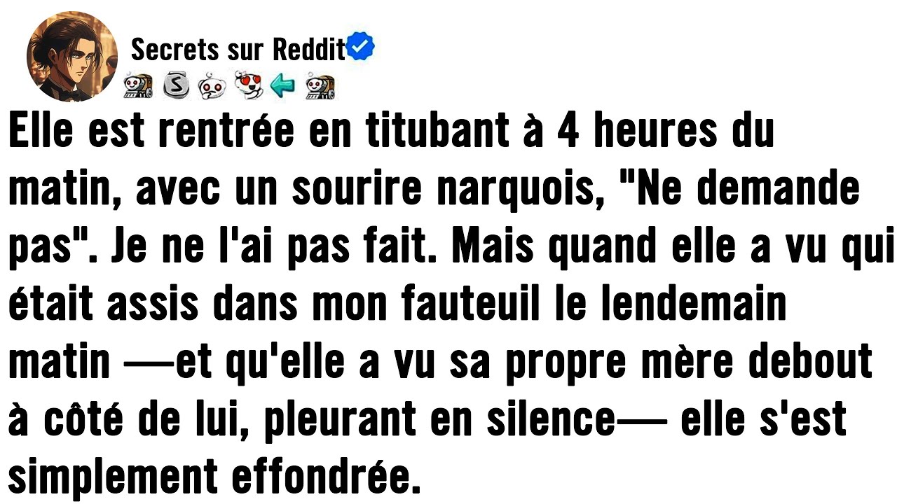 ELLE EST RENTRÉE AVEC UN SOURIRE SUFFISANT EN DISANT « NE POSE PAS DE QUESTIONS », ALORS IL A UTILIS