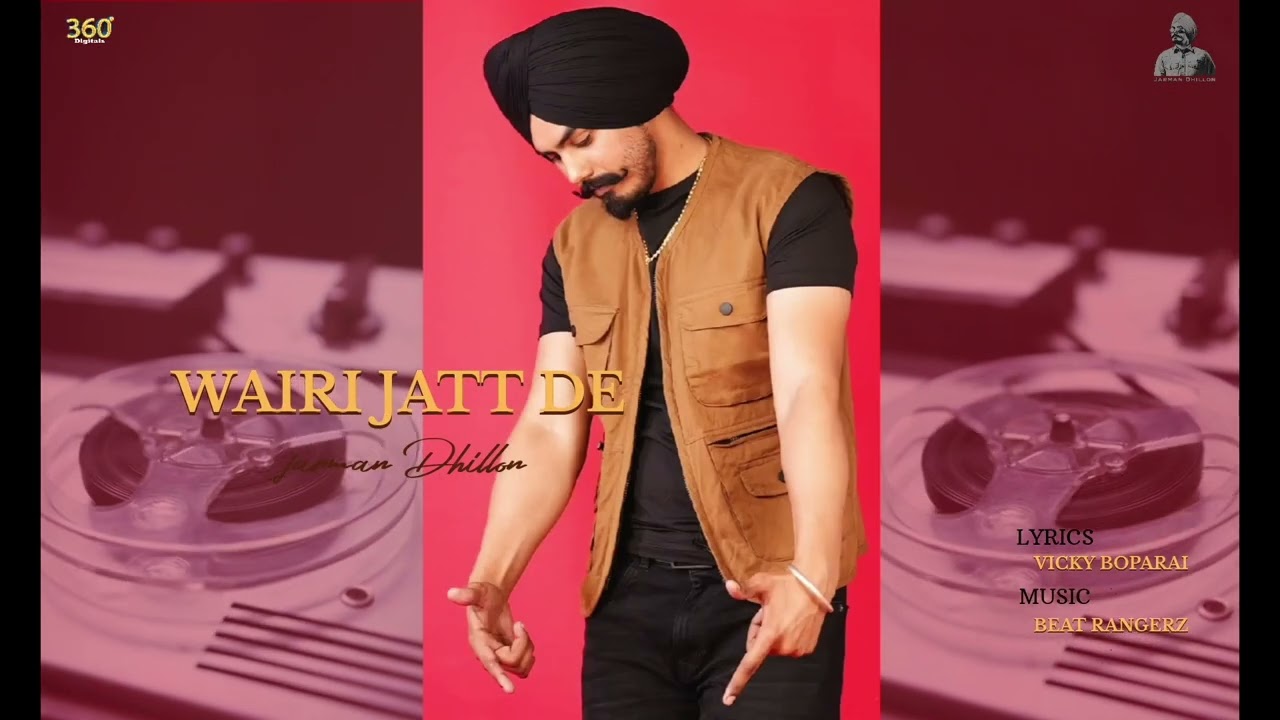 Wairi Jatt De (Official Audio) | Jarman Dhillon | Beat Rangerz | 360 Digitals | New Punjabi Song
