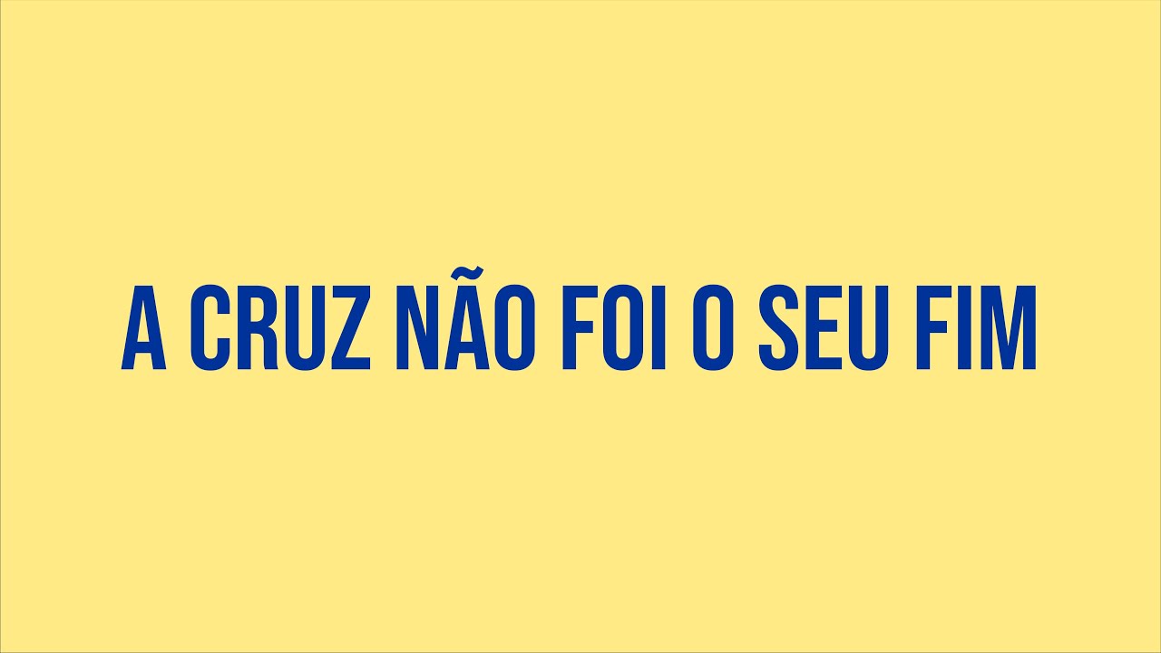 A Cruz Não Foi o Seu Fim