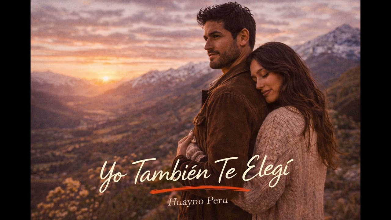 Yo También Te Elegí | Huayno Romántico Andino
