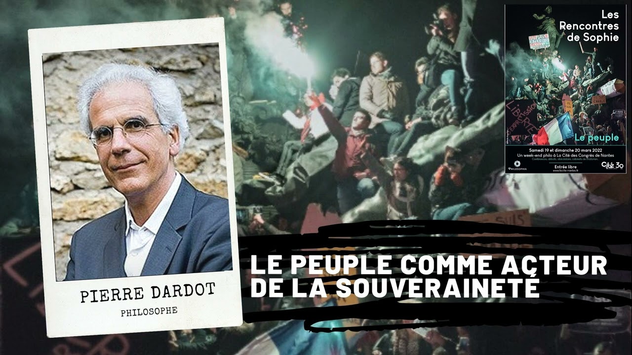 Le peuple comme acteur de la souveraineté, Pierre Dardot