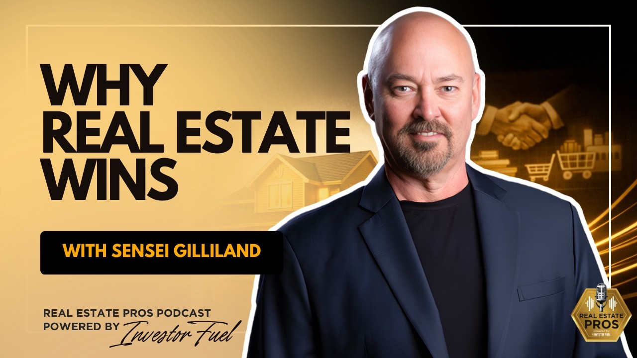 Why Real Estate Investing Still Wins Over Stocks, Businesses, and Mutual Funds | Sensei Gilliland