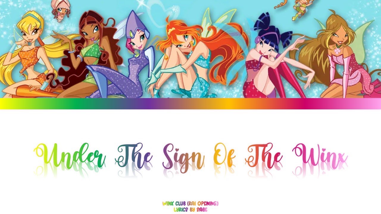 Winx Club (RAI) - Under The Sign of the Winx [LYRICS] #winxclub