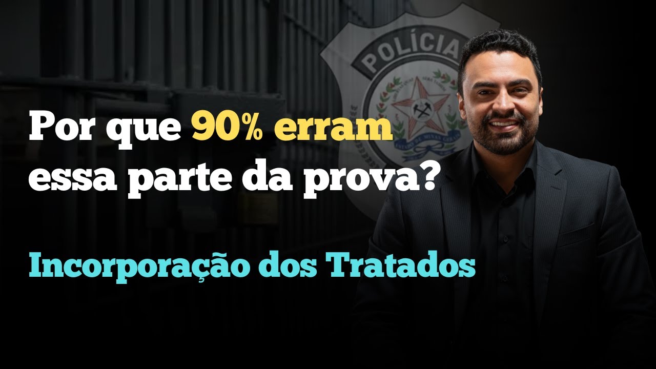 DIREITOS HUMANOS - Incorporação dos Tratados Internacionais de Proteção dos Direitos Humanos