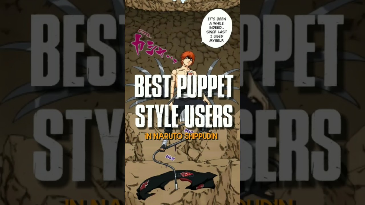 Best Puppet Style Users In Naruto Shippudin 🔥 !! 