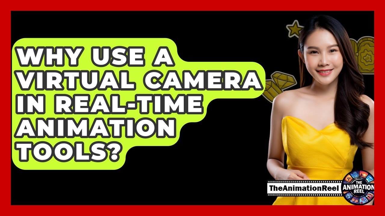 Why Use A Virtual Camera In Real-time Animation Tools? - The Animation Reel