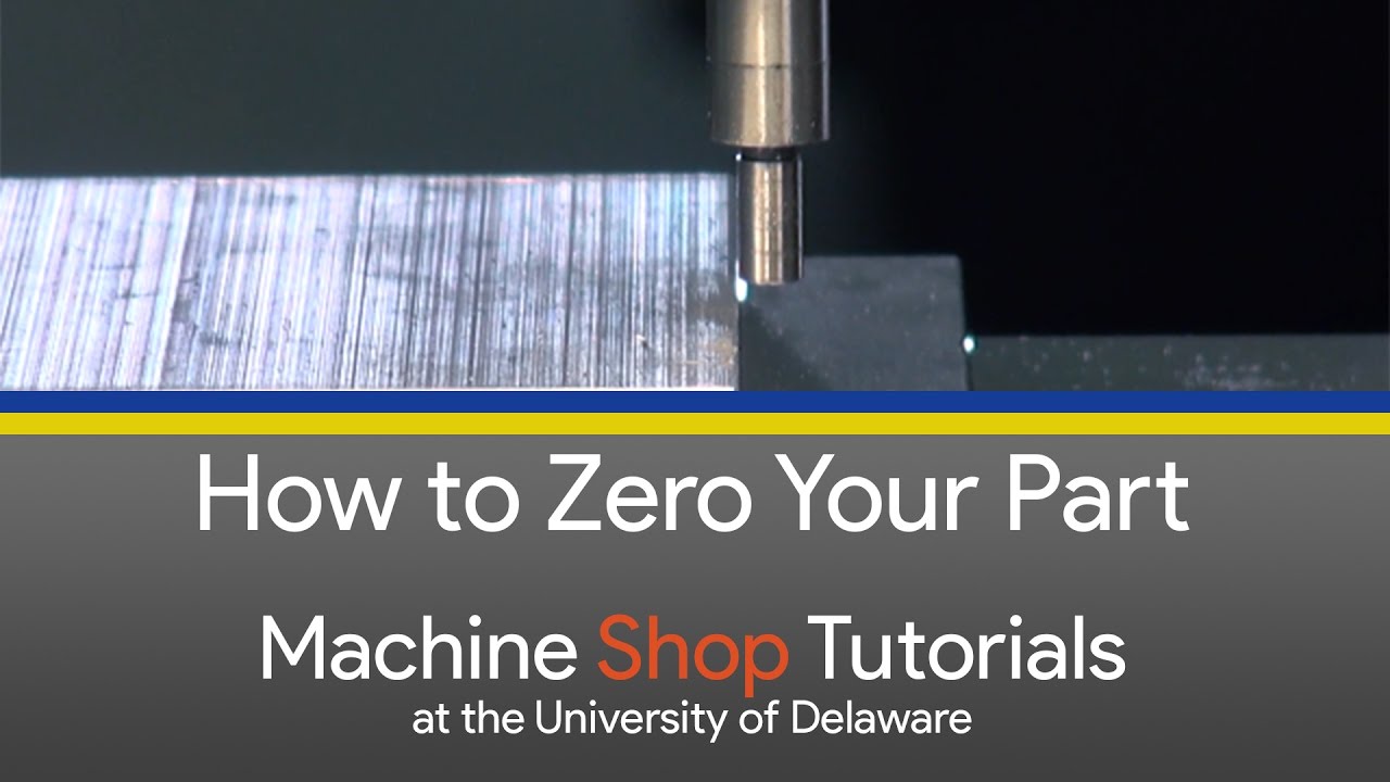 CNC Mill Tutorials - 1 - Zeroing Your Part