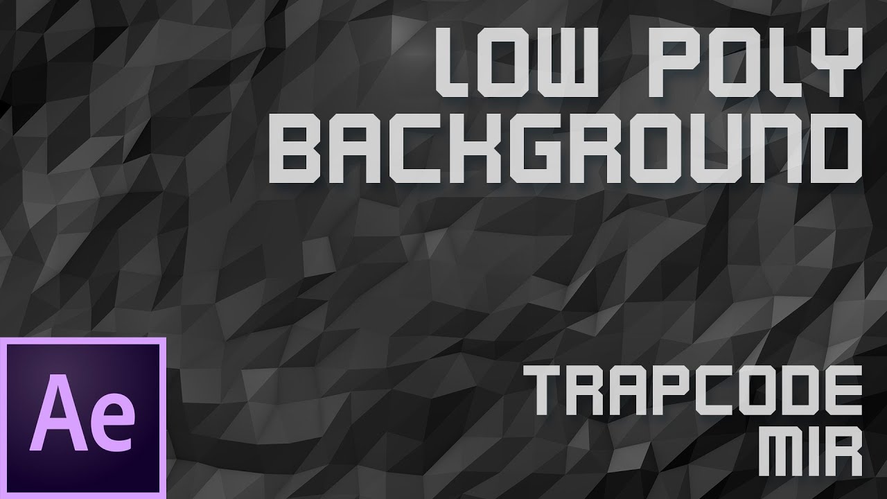 After Effects Low Poly Background Tutorial. Trapcode Mir.