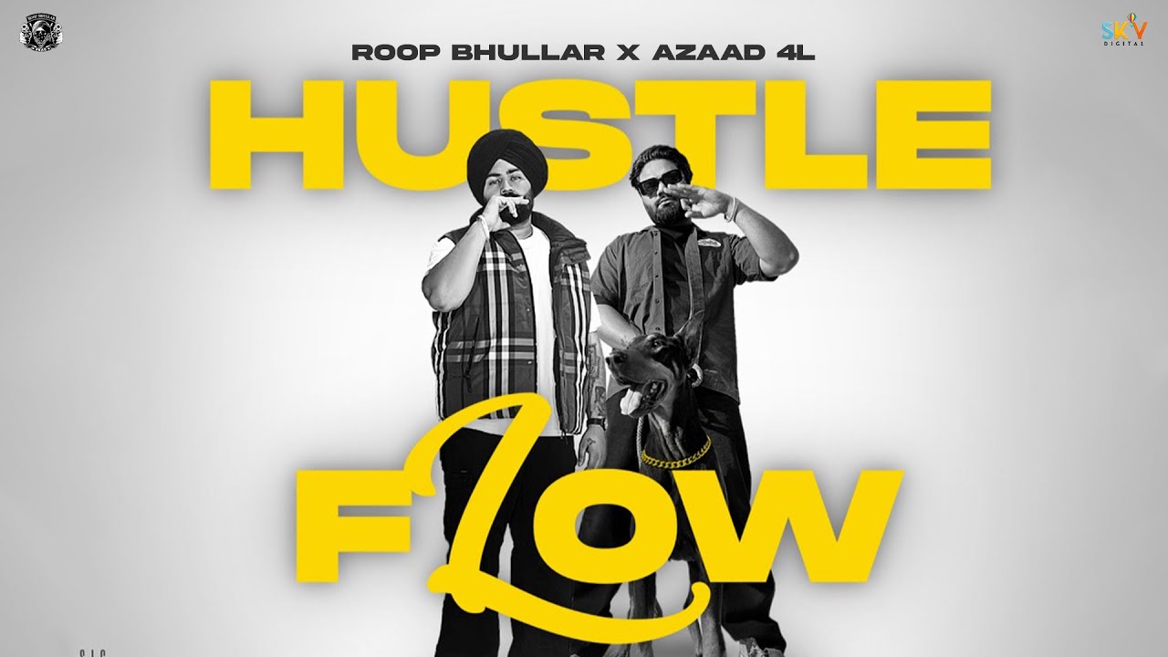 HUSTLE FLOW (Official Video) Roop Bhullar | Azaad 4L | New punjabi song 2024 @Roopbhullaroffical