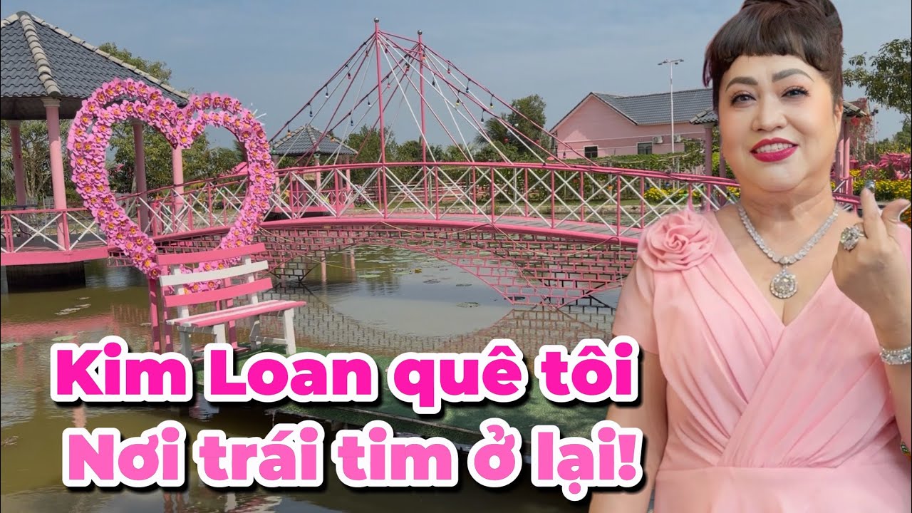 Khu du lịch Kim Loan Quê tôi - Nơi ký ức và hiện tại giao hòa