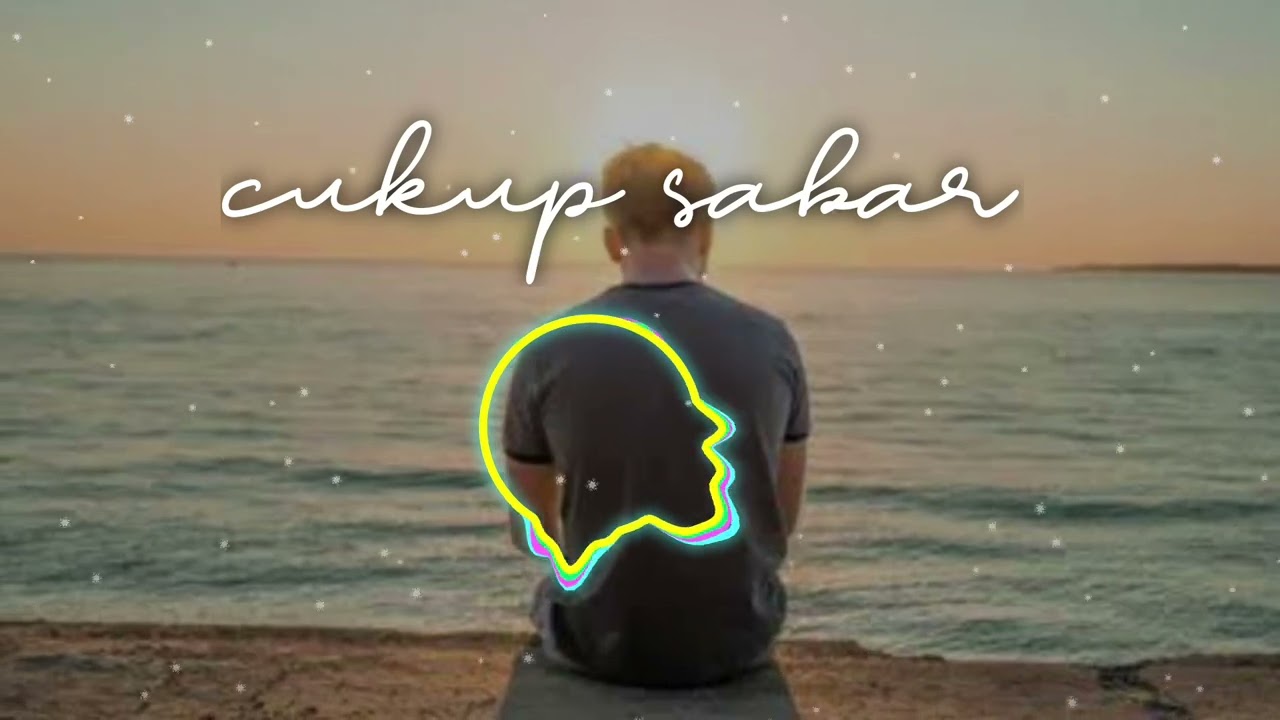 🎵CUKUP SABAR 