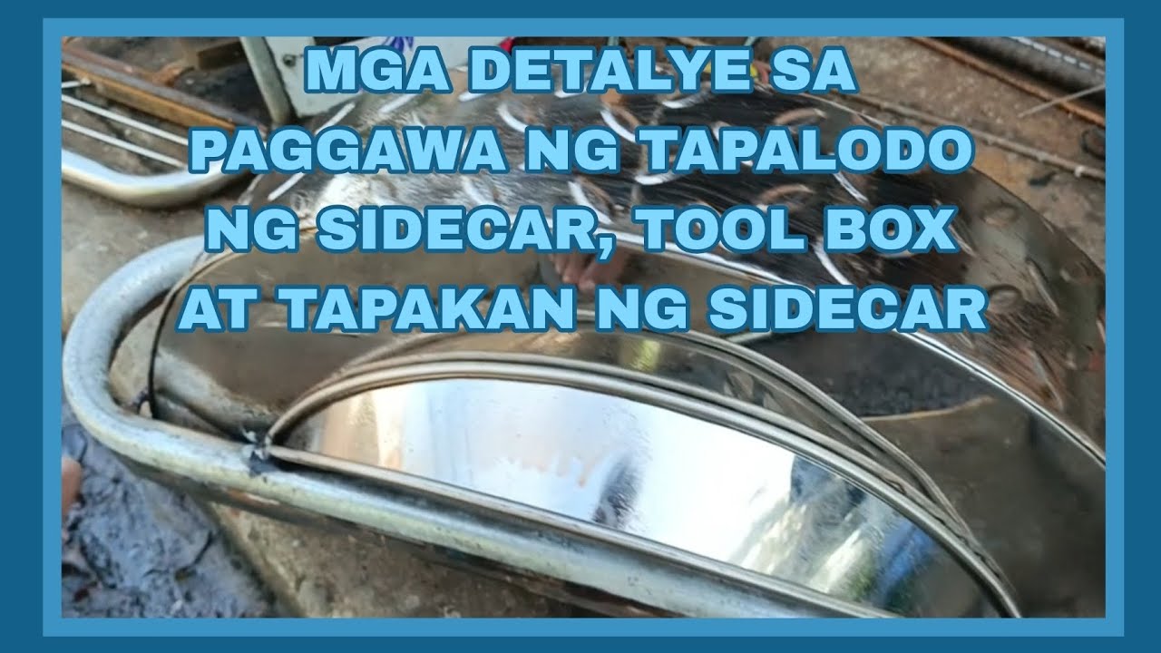 MGA DETALYE SA PAGGAWA NG TAPALODO NG SIDECAR, TOOL BOX AT TAPAKAN NG SIDECAR😀#dagdagkaalaman