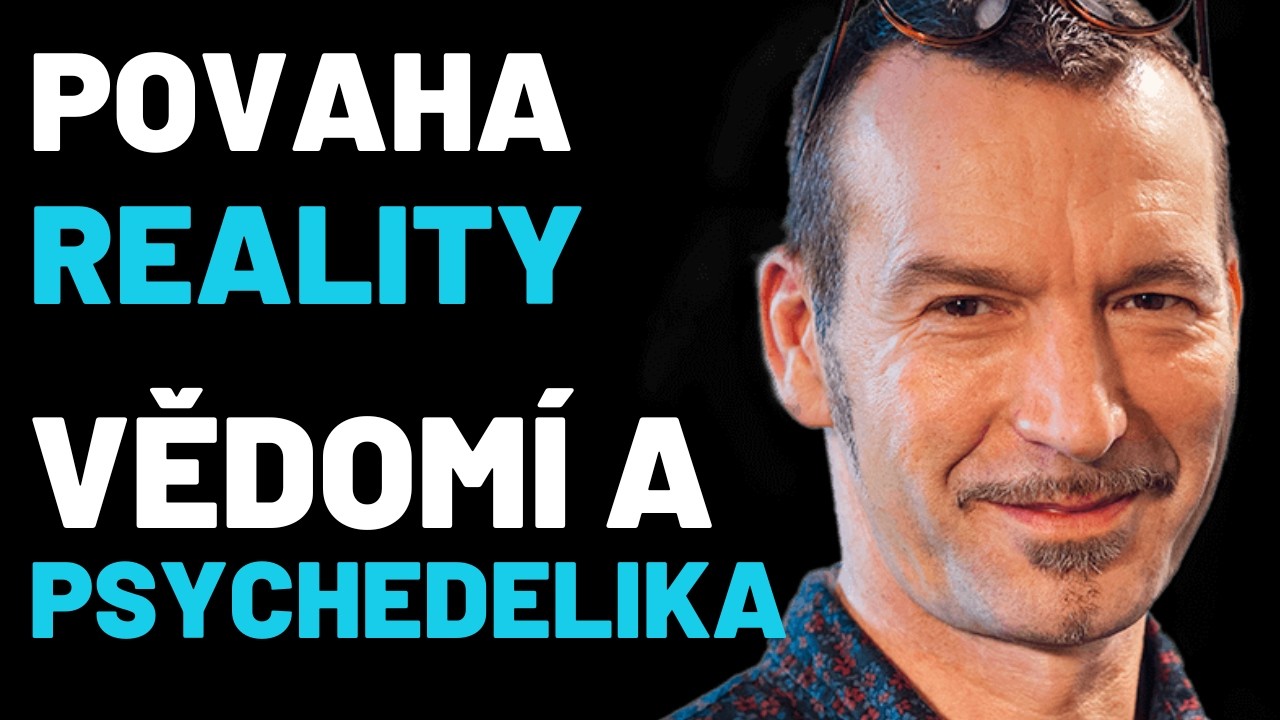 Jiří Horáček o Vědomí a Realitě, Psychedelikách a Konspiračních Teoriích