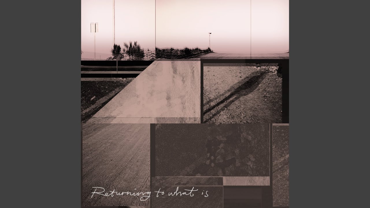 Returning to What Is