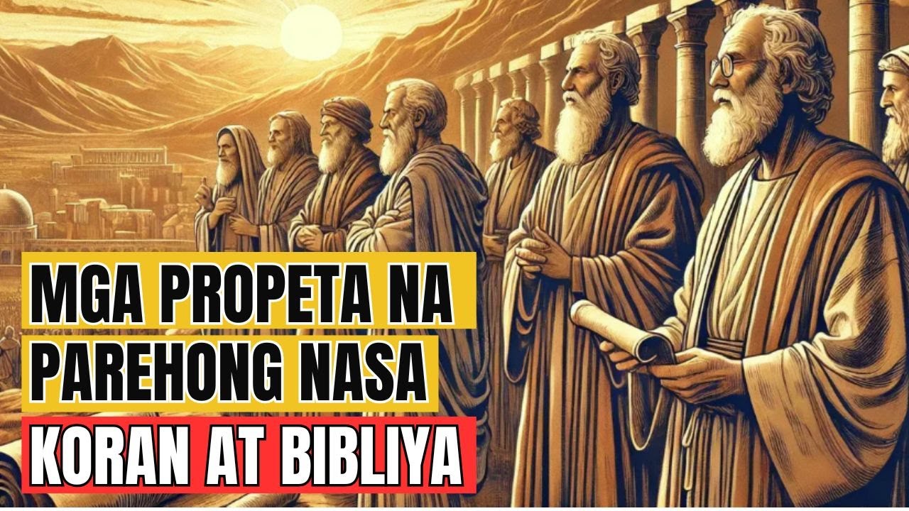 MGA PROPETA NA PAREHONG NASA KORAN AT BIBLIYA! ALAM NYO BA TO?