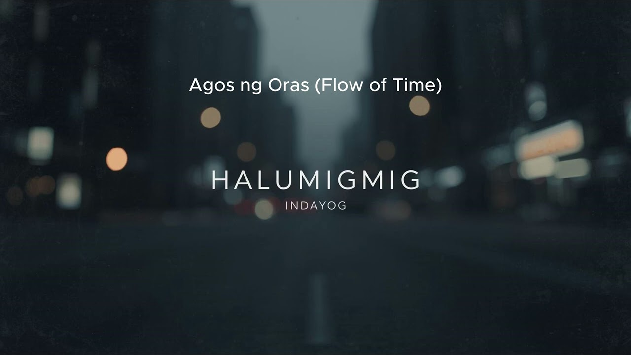 Agos ng Oras – INDAYOG | OPM City Pop / Chill R&B