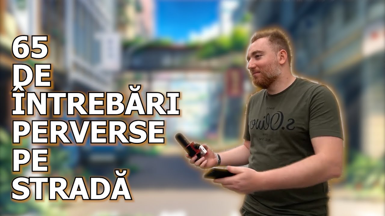 65 DE INTREBARI PERVERSE PE STRADĂ ȘI PĂ BANI