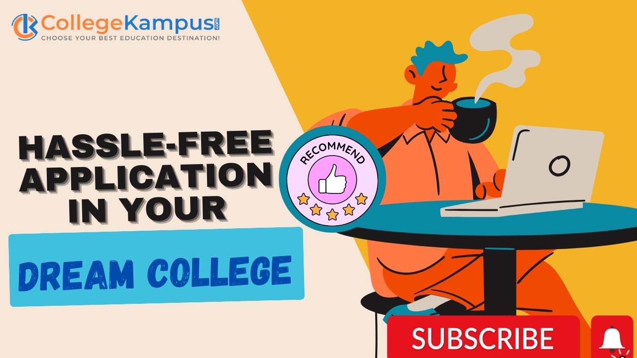 Easy application to dream college | Stress-free college admission tips
