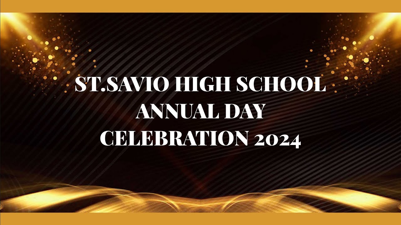 || ST. SAVIO HIGH SCHOOL || ANNUAL DAY CELEBRATON || Apūrva-2024 LIVE ||