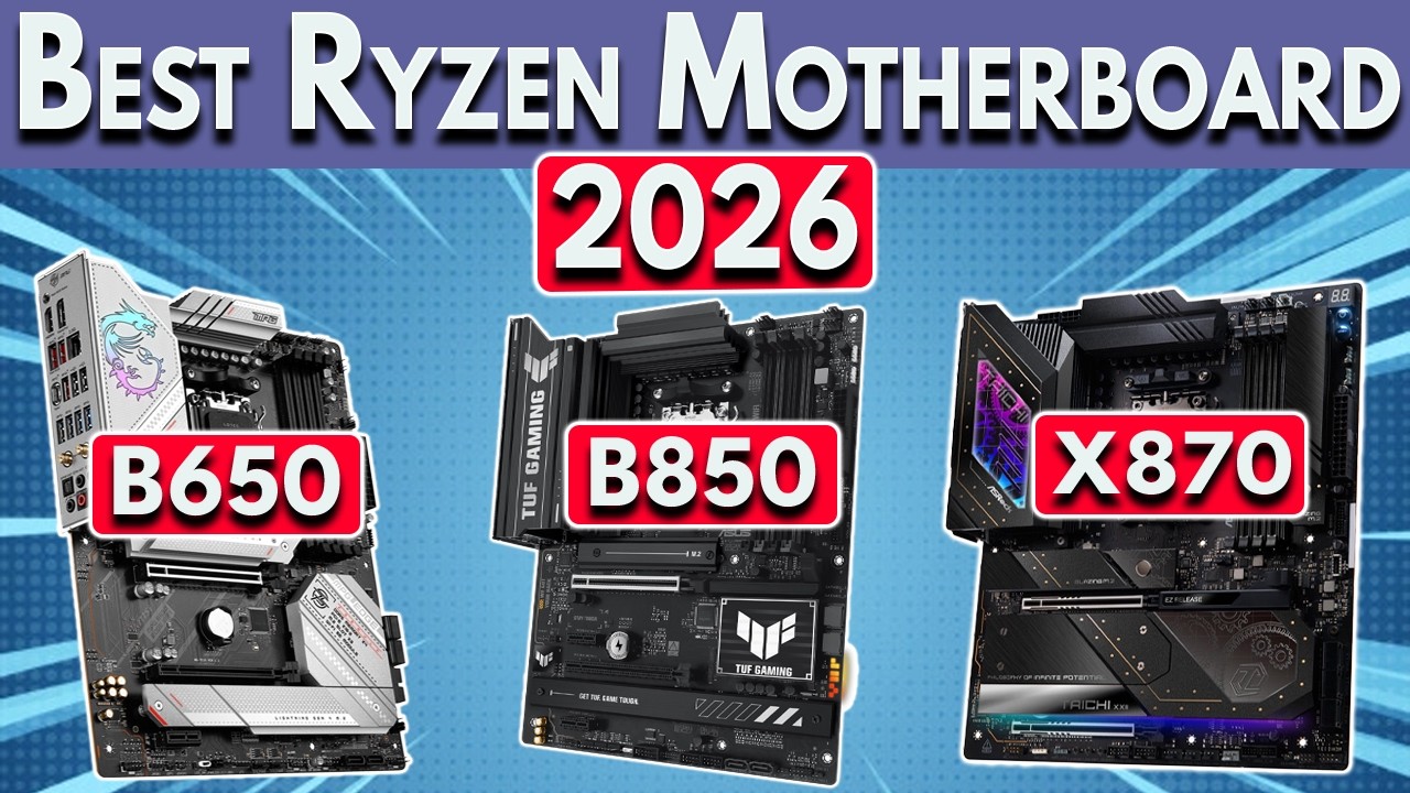 Best Ryzen Motherboard 2026 for Ryzen 9000 & 7000 CPUs. Best B850 X870 X870E Motherboard