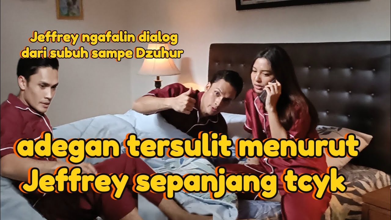 adegan paling susah dan berat menurut Jeffrey sepanjang sejarah tcyk #jenov #takdircintayangkupilih