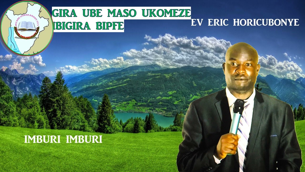 GIRA UBE MASO UKOMEZE IBIGIRA BIPFE //EV HORICUBONYE ERIC