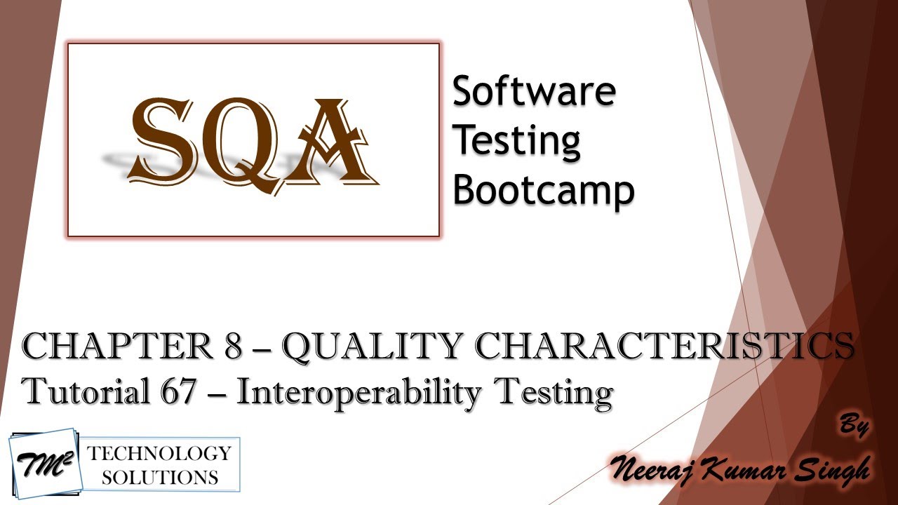 Software Testing Bootcamp | Interoperability Testing | Quality Characteristics of Testing