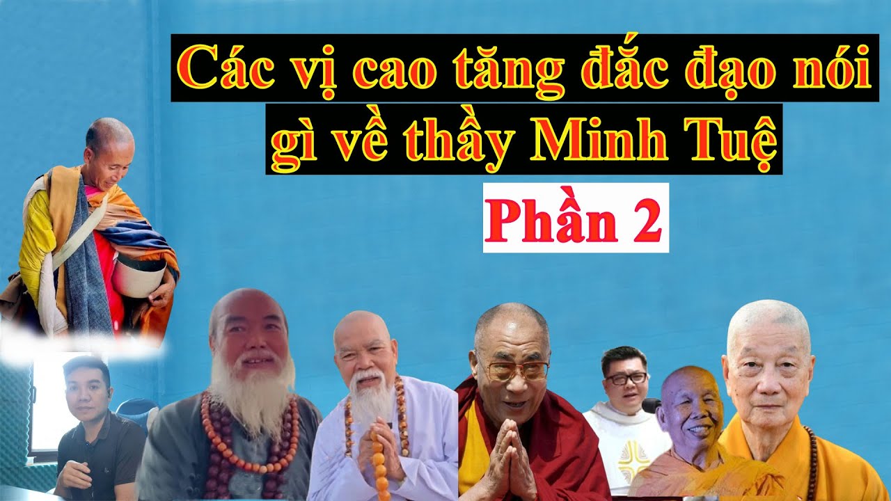 Các vị cao tăng đắc đạo nói gì về thầy Minh Tuệ
