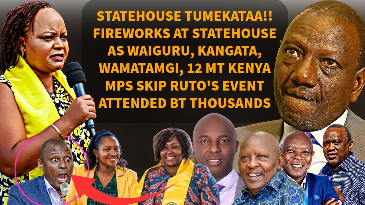 FIREWORKS AT STATEHOUSE AS WAIGURU, KANGATA, WAMATANGI, 21 MT KENYA MPS SKIP RUTO'S STATEHOUSE EVENT