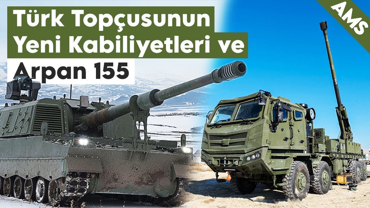 Türk Topçusunun Yeni Kabiliyetleri ve Arpan 155 | AMS 47