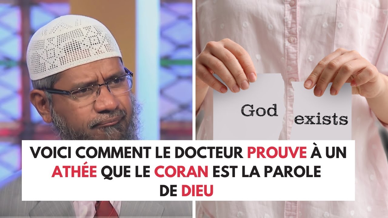 Comment PROUVER à un ATHÉE que le coran est la parole de DIEU ! Zakir Naik en français