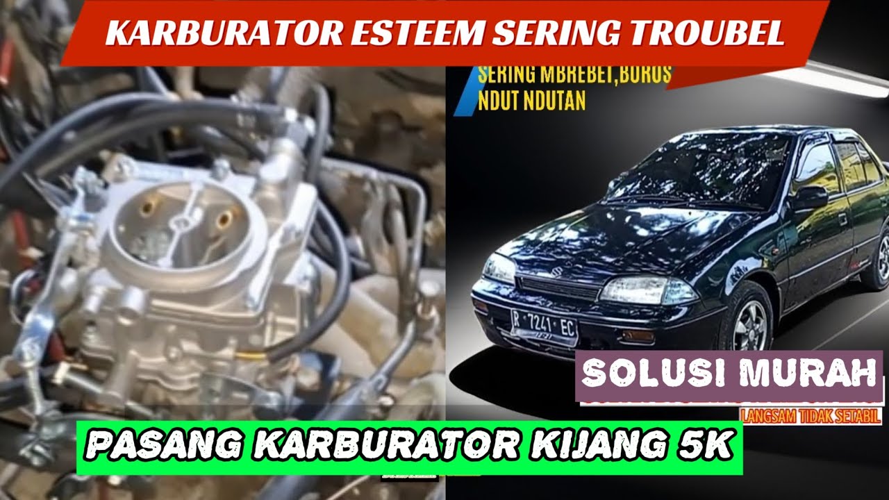 Cara Pasang Karburator Kijang 5k Di Mobil Suzuki Esteem