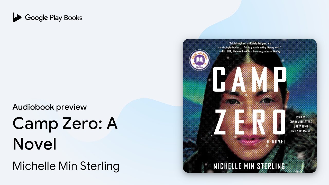 Camp Zero: A Novel by Michelle Min Sterling &middot; Audiobook preview
