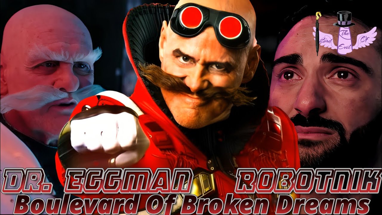 Dr. Robotnik/Eggman - Boulevard Of Broken Dreams || Tribute